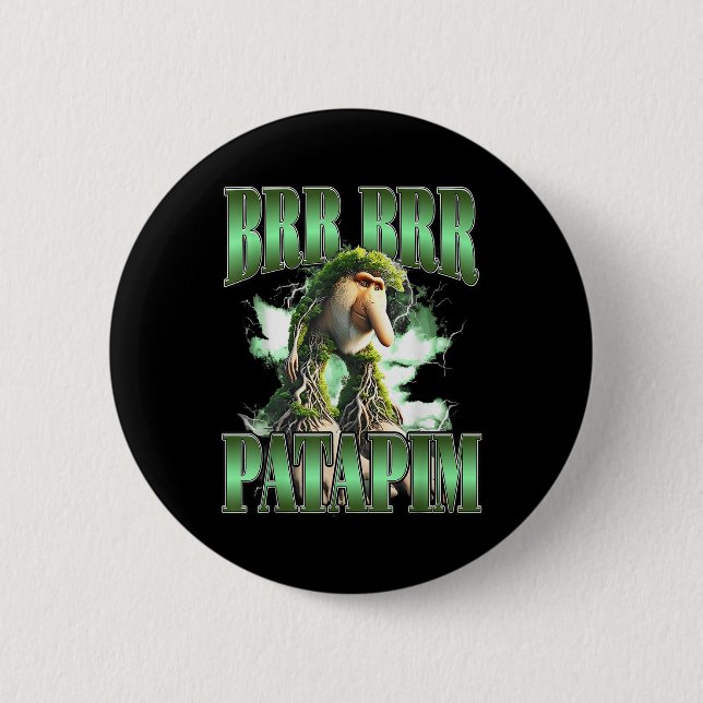 Brr Brr Patapim Meme  2 Inch Round Button (Front)