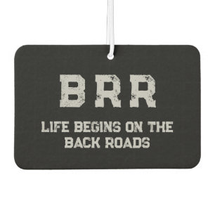 BRR Logo Grey Lettering "Life Begins on the ..." Air Freshener