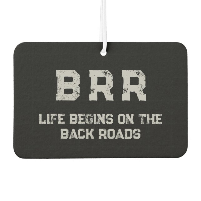 BRR Logo Grey Lettering "Life Begins on the ..." Air Freshener (Front)