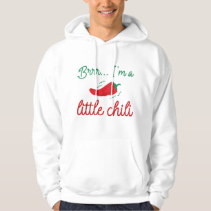 Brrr I’m A Little Chili Hoodie