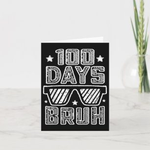 Bruh 100 Days Of School 100th Day Of School Sungle Card