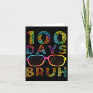 Bruh 100 Days Of School 100th Day Of School Sungle Card