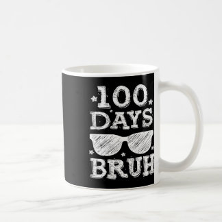 Bruh 100 Days Of School 100th Day Of School Sungle Coffee Mug