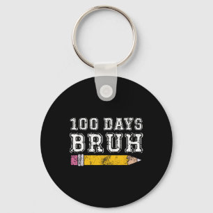 Bruh 100 Days Of School 100th Day Of School Sungle Keychain