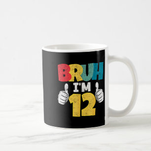 Bruh 12 year old 12th birthday gift boys funny coffee mug