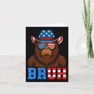 Bruh 4th Of July Boys Kids Fourth Of July Bigfoot  Card
