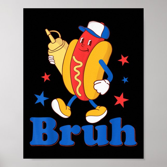 Bruh 4th Of July Funny Hot Dog Patriotic Teen Kids Poster (Front)