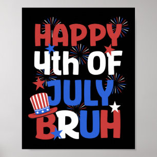 Bruh 4th Of July Teens Boys Kids Usa Flag 4th Of J Poster