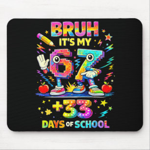 Bruh 67 33 days of school toddler boy girls 100th mouse pad