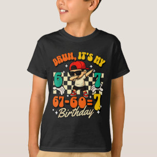 Bruh 67-60=7 7th birthday cool boy dabbing party T-Shirt