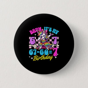 Bruh 67-60=7 7th birthday unicorn dabbing girl kid 2 inch round button