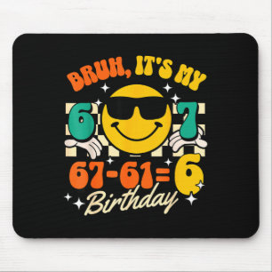 Bruh 67-616 6th Birthday Math Joke 6 Yr Old Boy Mouse Pad