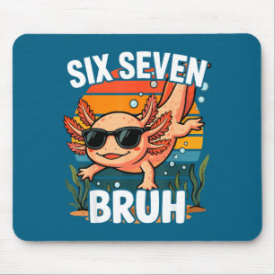 Bruh 67 Axolotl Six Seven Mouse Pad