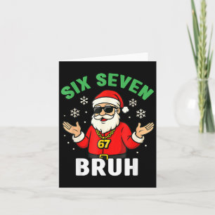 Bruh 67 Christmas Santa Six Seven 6 7 Boys Christm Card