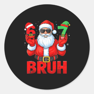 Bruh 67 Christmas Santa Six Seven 6 7 Boys Christm Classic Round Sticker