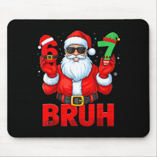 Bruh 67 Christmas Santa Six Seven 6 7 Boys Christm Mouse Pad