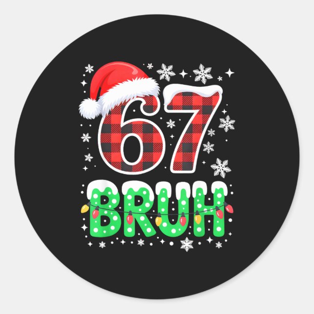 Bruh 67 Christmas Six Seven 6 7 Boys Christmas Paj Classic Round Sticker (Front)