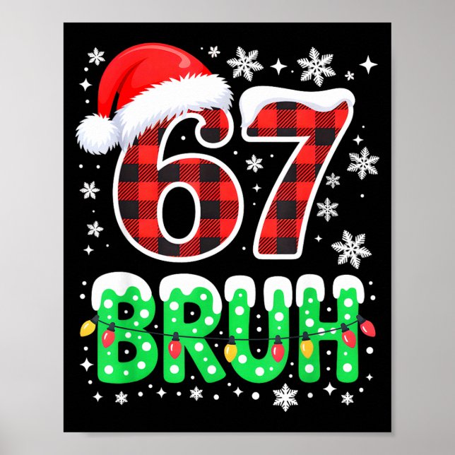 Bruh 67 Christmas Six Seven 6 7 Boys Christmas Paj Poster (Front)
