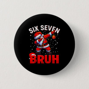 Bruh 67 Dabbing Santa Funny Meme Six Seven Christm 2 Inch Round Button