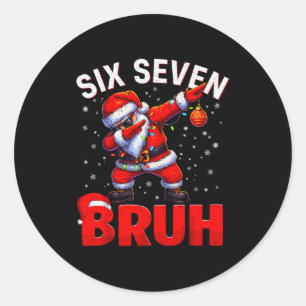 Bruh 67 Dabbing Santa Funny Meme Six Seven Christm Classic Round Sticker