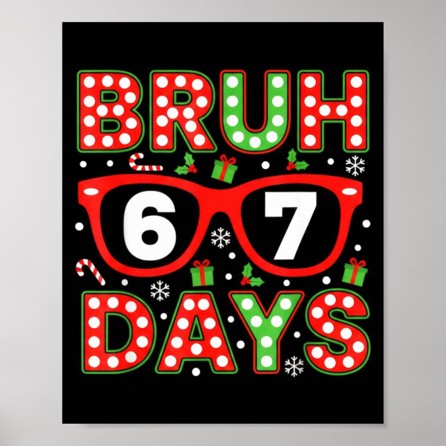 Bruh 67 Days Meme Humor 6 7 Sungles 100 Days Of Sc Poster (Front)