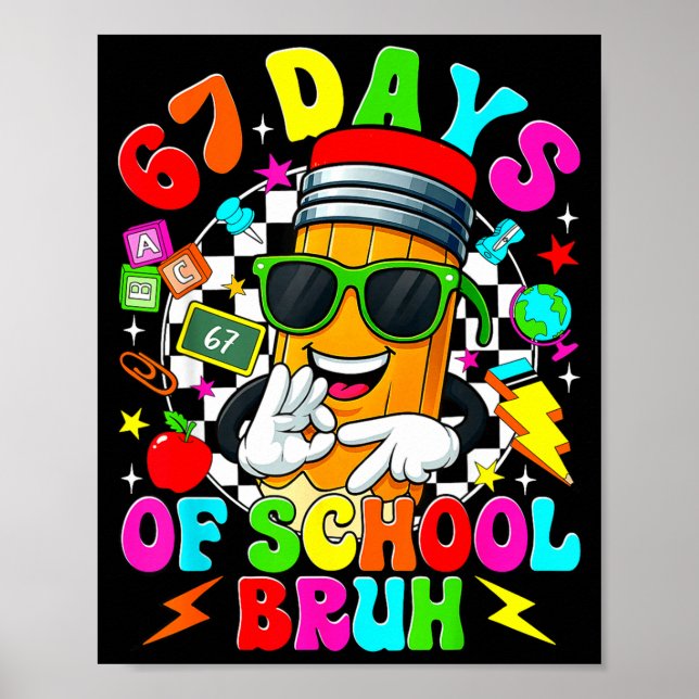 Bruh 67 Days Of School Sungles 67th Day Of School  Poster (Front)