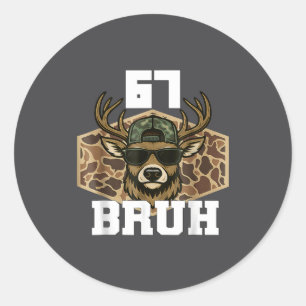 Bruh 67 Deer Funny Deer Hunting Camo Hat Youth Tee Classic Round Sticker