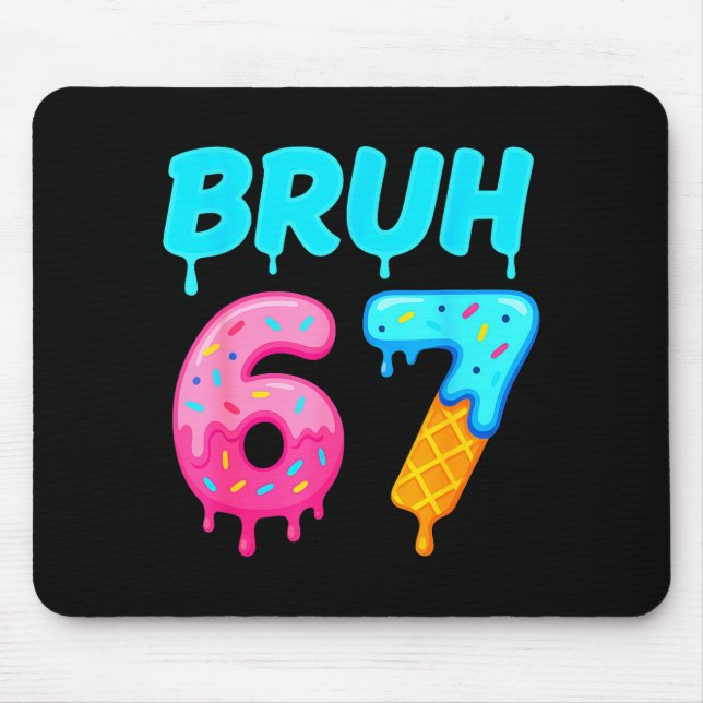 Bruh 67 Drippy Ice Cream Donut Funny Essential  Mouse Pad (Front)