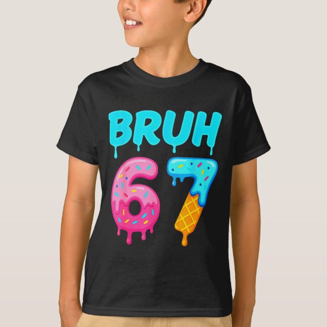 Bruh 67 Drippy Ice Cream Donut Funny Essential  T-Shirt (Front)