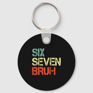 Bruh 67 Meme Funny Number 6 7 Costume Kids Youth B Keychain