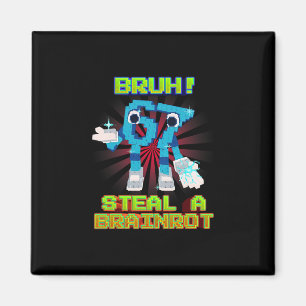 Bruh 67 Six Seven 6-7 Funny Brainrot Meme For Kids Magnet