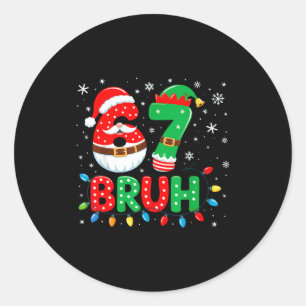 Bruh 67 Six Seven 6 7 Meme Christmas Classic Round Sticker