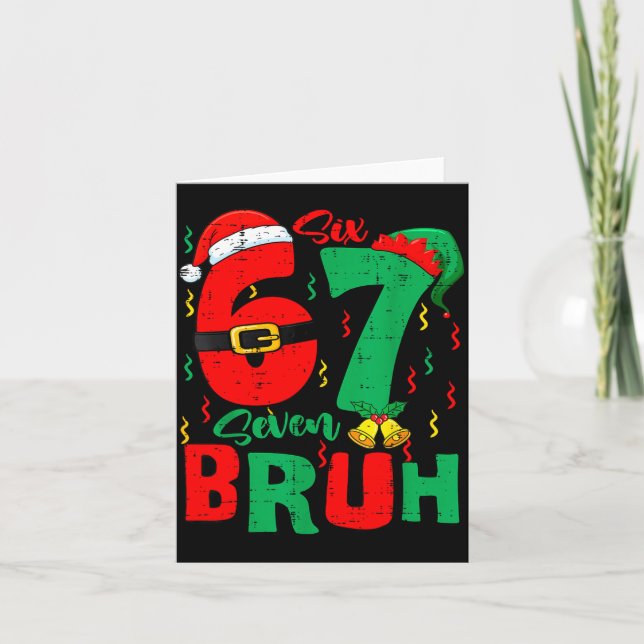 Bruh 67 Six Seven 6 7 Meme Christmas Funny Boy Gir Card (Front)