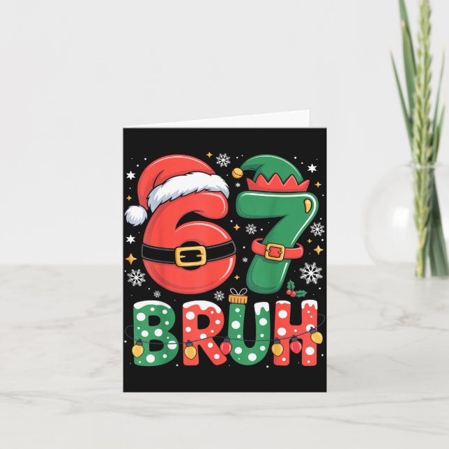 Bruh 67 Six Seven 6 7 Meme Christmas Funny Boy Gir Card (Front)