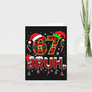 Bruh 67 Six Seven 6 7 Meme Christmas Funny Boy Gir Card