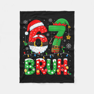 Bruh 67 Six Seven 6 7 Meme Christmas Funny Boy Gir Fleece Blanket