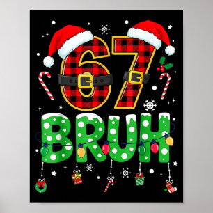 Bruh 67 Six Seven 6 7 Meme Christmas Funny Boy Gir Poster