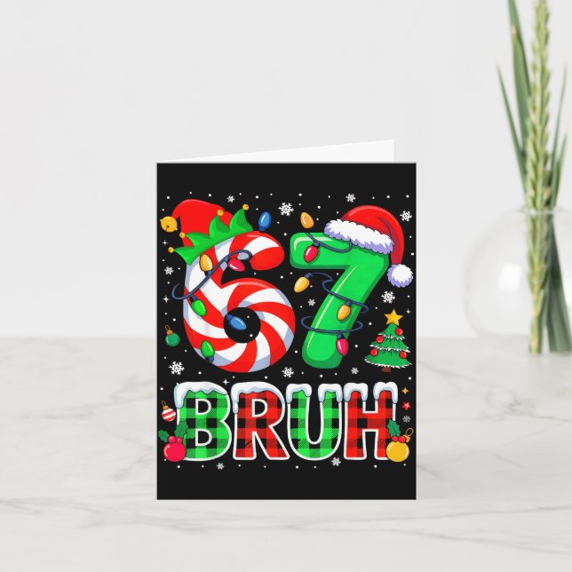 Bruh 67 Six Seven 6 7 Meme Christmas Funny Xmas Bo Card (Front)