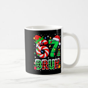 Bruh 67 Six Seven 6 7 Meme Christmas Funny Xmas Bo Coffee Mug