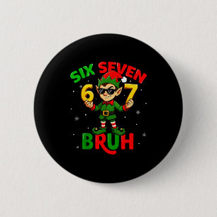 Bruh 67 Six Seven 6 7 Meme Elf Christmas Funny Boy 2 Inch Round Button