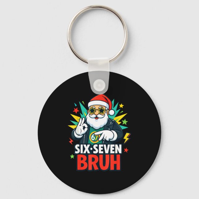Bruh 67 Six Seven 6 7 Meme Gen Alpha Christmas Gen Keychain (Front)