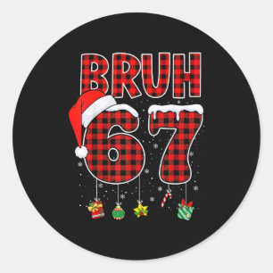 Bruh 67 Six Seven Meme Fun Christmas Red Plaid Xma Classic Round Sticker