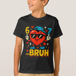 Bruh 67 Six Seven Meme Valentine Heart Funny Dabbi T-Shirt