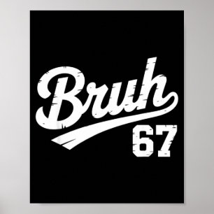 Bruh 67 Six Seven Number Vintage Boys Girls Kids M Poster
