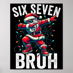 Bruh 67 Six Seven Santa Dabbing Christmas Meme Boy Poster
