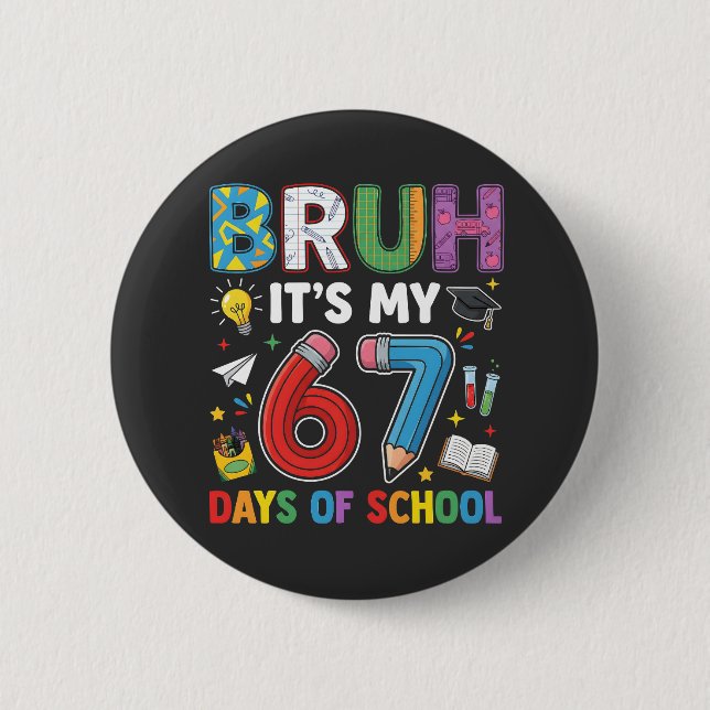 Bruh 6 7 Days Funny Retro 2 Inch Round Button (Front)