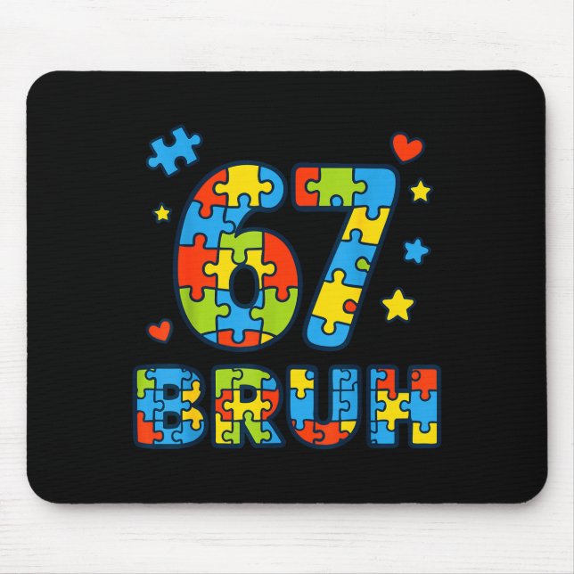 Bruh 6 7 Funny Six Seven Autism Awareness Kids Tea Mouse Pad (Front)