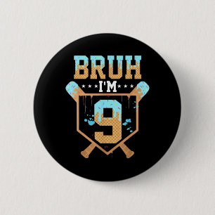 Bruh 9th Birthday Boy Baseball Ice Cream Drip 9 2 Inch Round Button