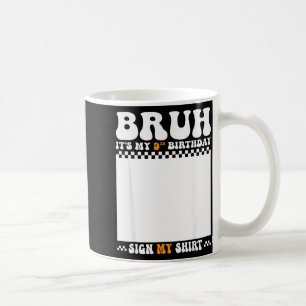 Bruh 9th birthday sign shirt 9 years old birthday coffee mug