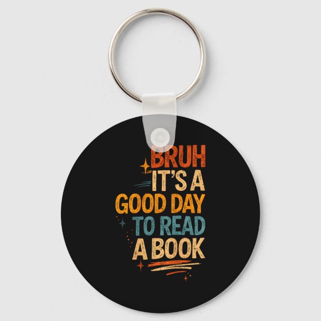 Bruh a good day to read a book cool reading keychain (Front)
